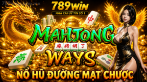 Nổ Hũ Đường Mạt Chược 789Win