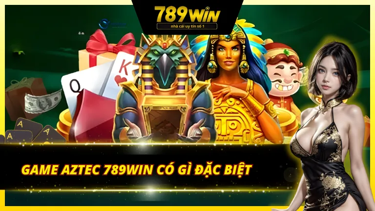 Game kho báu Aztec và những điều đặc biệt