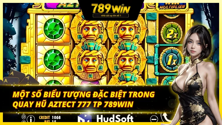 Một số biểu tượng đặc biệt trong nổ hũ Aztect 777 TP 789Win